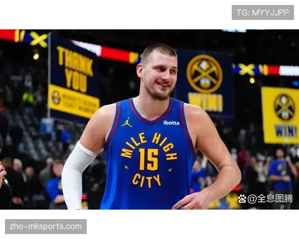约基奇三双总数升至历史第二 中锋组织能力获赞誉